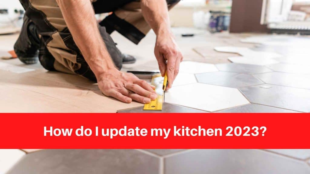 How do I update my kitchen 2023
