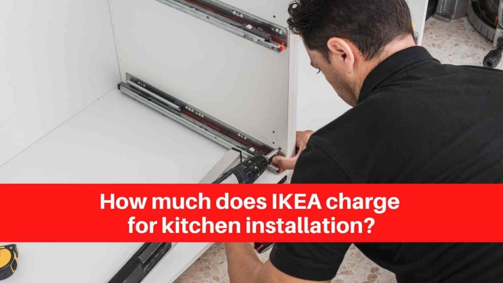 How much does IKEA charge for kitchen installation