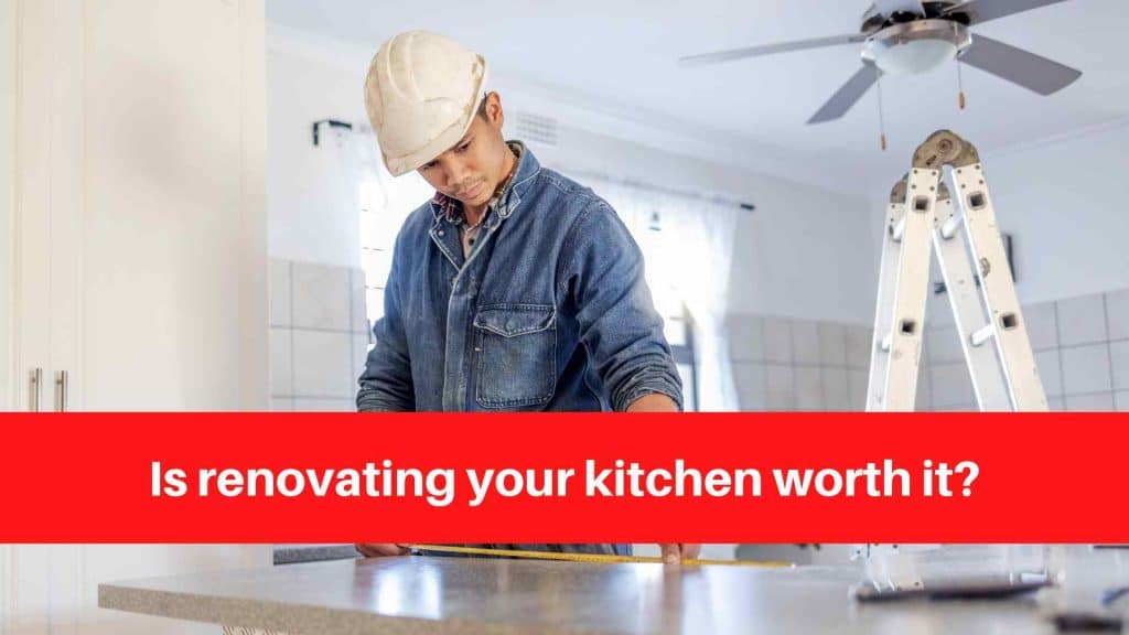 Is renovating your kitchen worth it