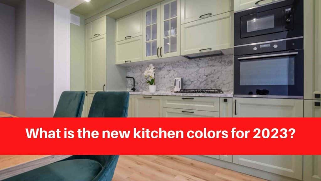What is the new kitchen colors for 2023