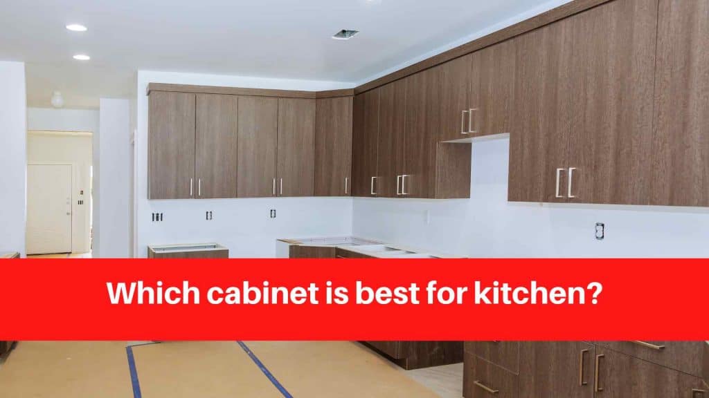 Which cabinet is best for kitchen